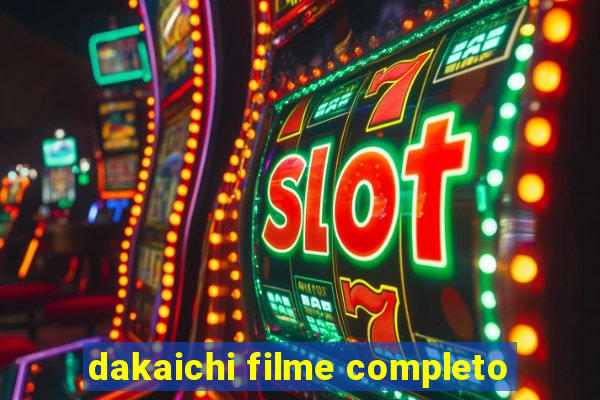 dakaichi filme completo